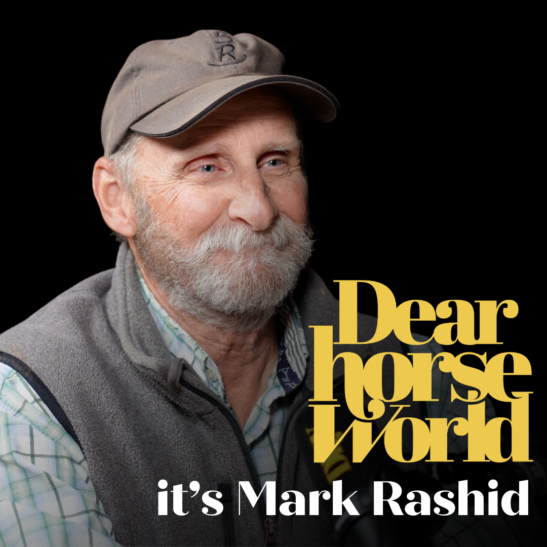 Episode 10: Dear Horse World, it’s Mark Rashid: Unlocking the Wisdom of Horses, Sponsored by Logan Coach